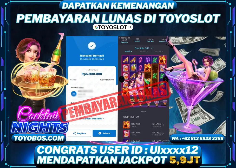 TOYOSLOT - BUKTI KEMENANGAN COCKTAIL NIGHTS Rp5,900,000,- LUNAS